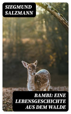 Bambi: Eine Lebensgeschichte aus dem Walde【電