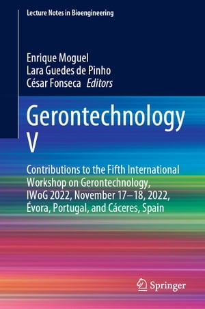 Gerontechnology V Contributions to the Fifth International Workshop on...