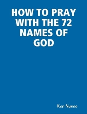 How to pray with the 72 names of God