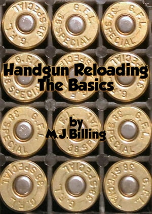 Handgun Reloading The Basics