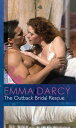 ŷKoboŻҽҥȥ㤨The Outback Bridal Rescue (Mills & Boon Modern (Outback Knights, Book 3Żҽҡ[ Emma Darcy ]פβǤʤ331ߤˤʤޤ