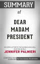 Summary of Dear Madam President An Open Letter to the Women Who Will Run the World Conversation Starters【電子書籍】 Paul Adams