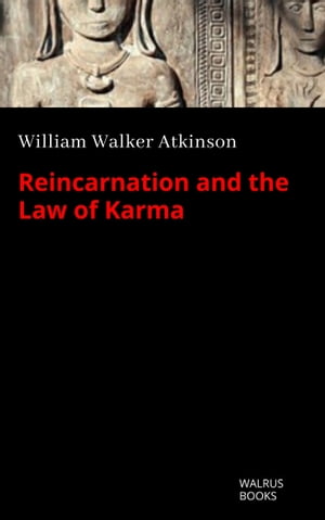 Reincarnation and the Law of Karma