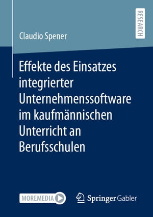 Effekte des Einsatzes integrierter Unternehmenssoftware im kaufm?nnischen Unterricht an Berufsschulen