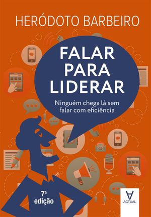 Falar para Liderar Ningu?m chega l? sem falar com efici?ncia【電子書籍】[ Her?doto Barbeiro ]