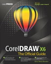 CorelDRAW X6 The Official Guide【電子書籍】 Gary David Bouton