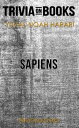 Sapiens: A Brief History of Humankind by Yuval Noah Harari (Trivia-On-Books)【電子書籍】 Trivion Books