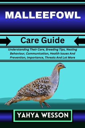 MALLEEFOWL Care Guide
