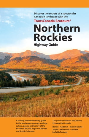 TransCanada Ecotours Northern Rockies Highway Guide