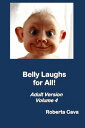 Volume 4 Belly Laughs for All【電子書籍】[ Roberta Cava ]