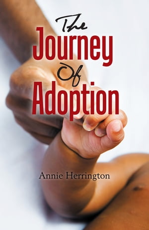 The Journey of Adoption【電子書籍】[ Annie