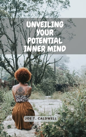 Unveiling your inner potential