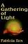 A Gathering of LightŻҽҡ[ Patricia Iles ]