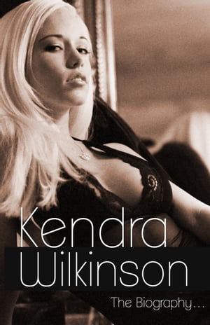 Kendra Wilkinson Biography