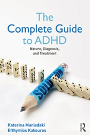 The Complete Guide to ADHD