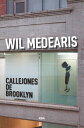 Callejones de Brooklyn【電子書籍】 Wil Medearis