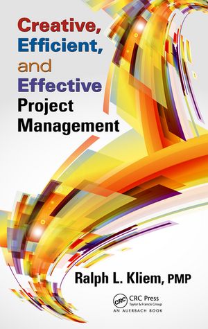 Creative, Efficient, and Effective Project ManagementŻҽҡ[ Ralph L. Kliem ]