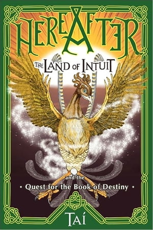 HereAfter, The Land of Intuit and the Quest for the Book of Destiny