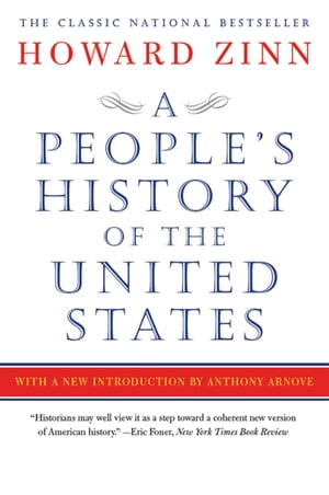 A People's History of the United States 1492 to Present, Revised and Updated Edi...