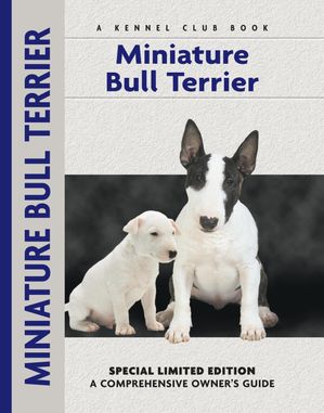 Miniature Bull Terrier【電子書籍】[ Muriel P. Lee ]