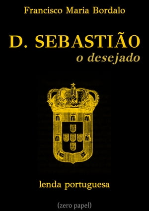 D. Sebastião, o desejado