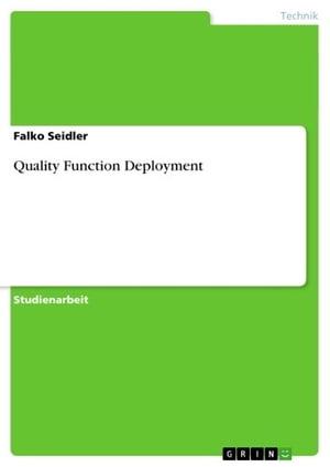 Quality Function Deployment【電子書籍】[ Falko Seidler ]