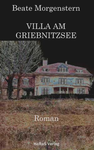 Villa am Griebnitzsee【電子書籍】[ Beate Morgenstern ]