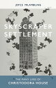 Skyscraper Settlement The Many Lives of Christodora House【電子書籍】 Joyce Milambiling