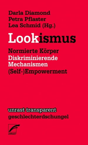 Lookismus Normierte K?rper - Diskriminierende Mechanismen - (Self-)Empowerment