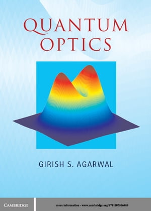 Quantum Optics【電子書籍】 Girish S. Agarwal