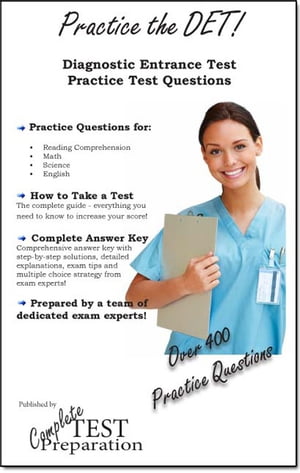 Practice the DET: Diagnostic Entrance Test Study Guide and Practice Test Questions