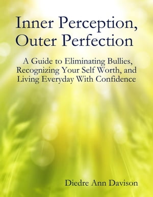 Inner Perception, Outer Perfection - A Guide to 
