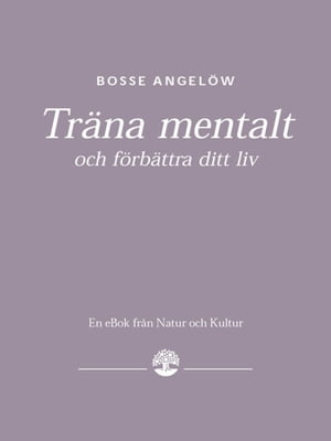 Tr?na mentalt och f?rb?ttra ditt liv【電子書