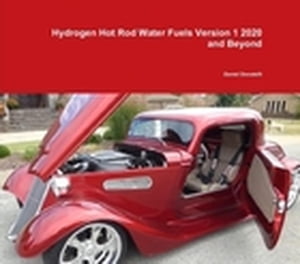 Hydrogen Hot Rod Water Fuels Version 1 2020 and Beyond Water is FuelŻҽҡ[ Daniel Donatelli ]