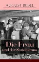 Die Frau und der Sozialismus Klassiker der sozia