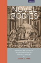 Novel Bodies Disability and Sexuality in Eighteenth-Century British Literature【電子書籍】 Jason S. Farr