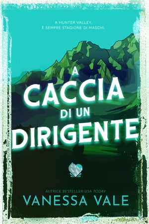 A caccia di un dirigente【電子書籍】[ Vanessa Vale ]