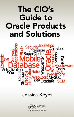 The CIO's Guide to Oracle Products and Solutions