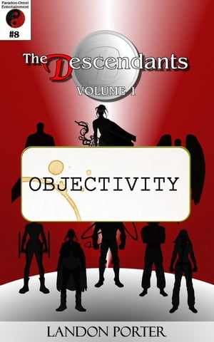 The Descendants #8 - Objectivity The Descendants