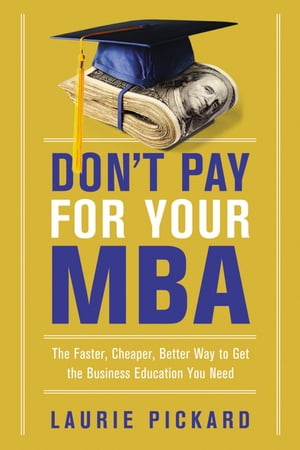 Don't Pay for Your MBA