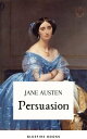 Persuasion: Jane Austen's Classic Tale of Second Chances - The Definitive eBook Edition【電子書籍】[ Jane Austen ]