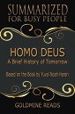 ŷKoboŻҽҥȥ㤨Homo Deus - Summarized for Busy People: A Brief History of Tomorrow: Based on the Book by Yuval Noah HarariŻҽҡ[ Goldmine Reads ]פβǤʤ363ߤˤʤޤ