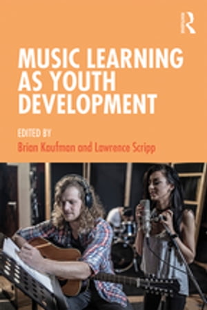 Music Learning as Youth Development【電子書籍】