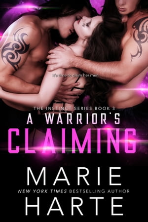A Warrior's Claiming【電子書籍】[ Marie Harte ]