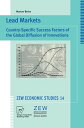 Lead Markets Country-Specific Success Factors of the Global Diffusion of Innovations【電子書籍】 Marian Beise