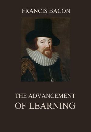 The Advancement of Learning【電子書籍】[ F