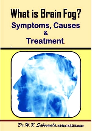What is Brain Fog? Symptoms, Causes & Treatment.,