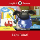 Ladybird Readers Beginner Level - Timmy Time - Let's Paint! (ELT Graded Reader)【...