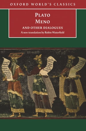 Meno and Other Dialogues Charmides, Laches, Lysis, Meno