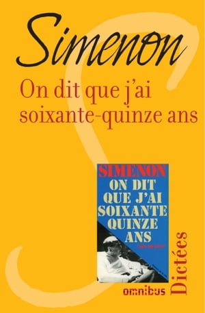 On dit que j'ai soixante-quinze ans